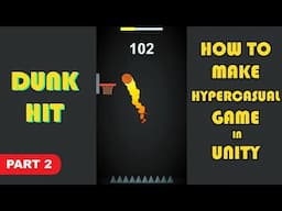 How to Make a Hyper casual Game in Unity | Dunk Hit Game | Part 2