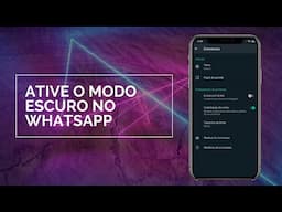 URGENTE!! Como USAR o TEMA ESCURO no Whatsapp - Oficial sem ser testador BETA