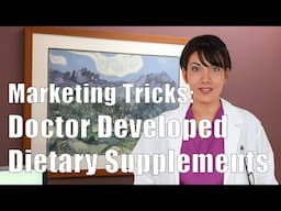 Marketing Tricks: Doctor Developed Supplement (Nutrition 101, DiTuro Productions, LLC)