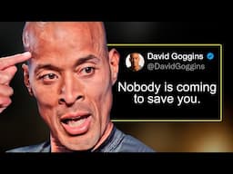 NOBODY IS COMING TO SAVE YOU - The Most Eye Opening 15 Minutes Of Your Life | David Goggins