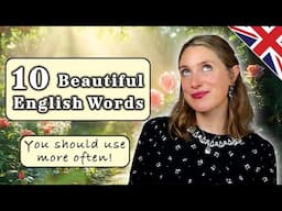 10 Beautiful ADVANCED LEVEL words🌹| Improve your Speaking! 🌟 | British English 🇬🇧