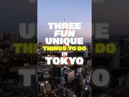 3 Unique things to do in Tokyo Japan