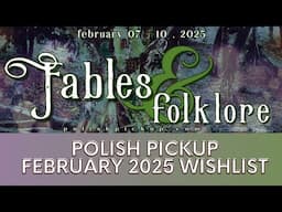 February 2025 Polish Pickup Wishlist │ Polish with Rae