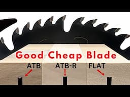 Good Cheap ATB-R Grind Table Saw Blade / Intro To Woodworking