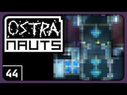 Ostranauts Gameplay part 44 - Stage 2 Finally Complete! [ClosetYeti]