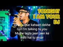 HONEY SINGH | tonight i'M YOUR DJ | DESI KALAKAR | LRICS