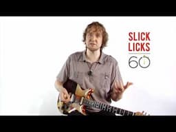 Slick Licks in 60 - Guitar - Add Hammer-Ons to Your Playing!