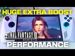 Final Fantasy 7 Rebirth on the Asus Rog Ally: EXTRA Performance Boost