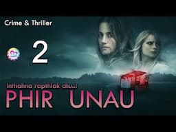 Phir Unau - 2 : Joani Diary Inthup Chu