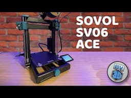 Sovol SV06 ACE - First Look!