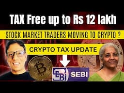 No INCOME TAX till 12 Lakhs | Crypto Tax update | STOCK MARKET TRADERS MOVING TO CRYPTO ?