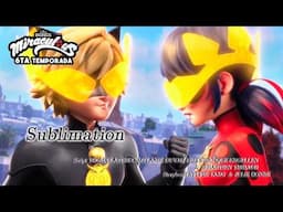 CAPÍTULO 3: SUBLIMATION de la 6ta TEMPORADA de LADYBUG y CHAT NOIR | Explicado