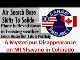 Missing 411 David Paulides Presents the Case of a Mysterious Disappearance on Mt Shavano, Colorado