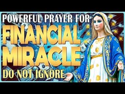 🛑 UNLOCK IMMEDIATE WEALTH! VIRGIN MARY'S POWERFUL INTERCESSION FOR QUICK FINANCIAL MIRACLES! 💸