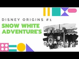 DISNEY ORIGINS #01 - Snow White's Adventures / Disneyland