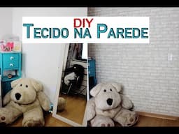 DIY - Papel de Parede com TECIDO ( Opção bem mais barata) Atualizado - Thábatta Campos