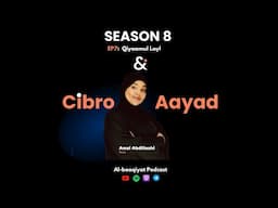 Session8:~ EP7:~ Cibro iyo Aayad ( Qiyamul Layl )