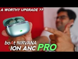 boAt Nirvana Ion ANC Pro with Hi-Res Audio & APP Support ⚡⚡ Is it Worth to Upgrade ??