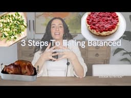 🥧 How To Eat Balanced onThanksgiving | 3 Step Approach To Mindfully Eating