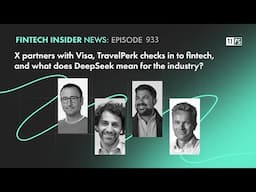 933. News: X partners with Visa, TravelPerk checks in to fintech, and what does DeepSeek mean for...