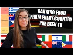 RANKING FOOD FROM EVERY COUNTRY I'VE VISITED