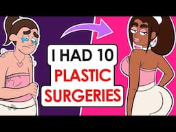 I Had 12 Plastic Surgeries By The Age Of 18