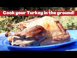 How to Cook a Turkey in the Ground!