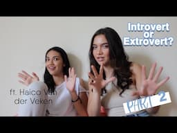 Introvert or Extrovert? (ft. Haico Van der Veken) #part2