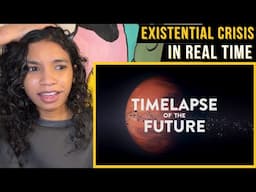 Timelapse of the Future: A Journey to the End of Time | reaction