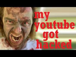 My YouTube Channel for Hacked (and How to Get your Hacked YouTube Channel Back)