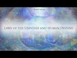 Laws of the Universe and Human Destiny by Rudolf Steiner