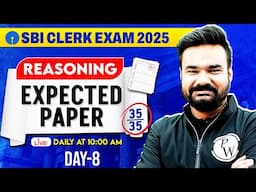 SBI Clerk Preparation 2025 | SBI Clerk Reasoning Expected Paper | Day -8 | Reasoning by Arpit Sir