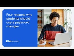 Four reasons why students should use a password manager