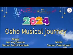 2024 OSHO's MUSICAL JOURNEY  #bhajan #meditation #kirtan #guru