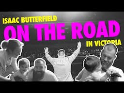 Isaac Butterfield On The Road | Victoria