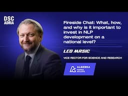 Fireside Chat: The Importance of National Investment in NLP Development | Leo Mrsic | DSC ADRIA 24