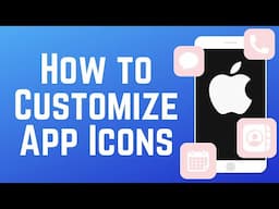 How to Change App Icons on iPhone 2025 (Full Guide)