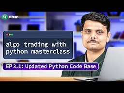 Master Algo Trading with Python | Episode 3.1: UPDATED Code Base | FREE Algo Trading Course