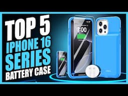 Top 5 Best Battery Case for iPhone 16 Series - Best iPhone Battery Case 2025