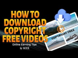 How To Download Copyright Free Video | Online Earning Tips By MHK