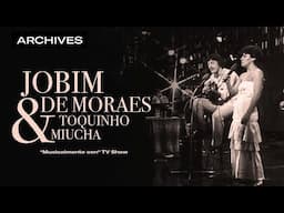 Jobim - de Moraes - Toquinho - Miucha: "Musicalmente con" TV Show (1978) | Qwest TV