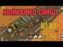 No Way to Die | Abandoned Cargo