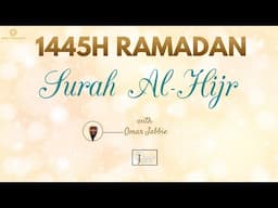 RAMADAN 2024 TARAWEEH PRAYER SURA AL-HIJR