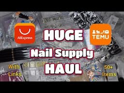 HUGE nail supply Haul from AliExpress and Temu | With LINKS and prices. 50+ items!