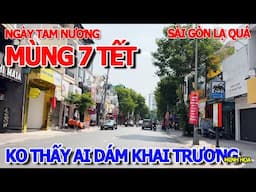 HẾT HỒN - SÀI GÒN MÙNG 7 TẾT KHÔNG THẤY AI DÁM KHAI TRƯƠNG MÚA LÂN - TRƯƠNG MINH GIẢNG LĂNG CHA CẢ