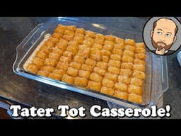 Tater Tot Casserole - The Midwest Treat - Easy Everyday Recipe - Ever-Curious Geek