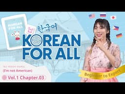 Korean For All 1 - Chapter 3: I'm not American | Learn Korean | Seoul, Korea