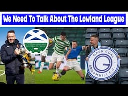 We Need To Talk About The Lowland League