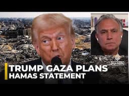 Trump Gaza relocation plans ‘recipe for creating chaos and tension’: Hamas