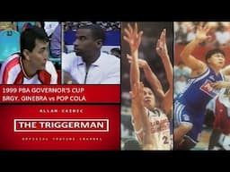 EPISODE 55 - 1999 PBA GOVERNOR'S CUP (ELIMS) | BRGY. GINEBRA vs. POP COLA